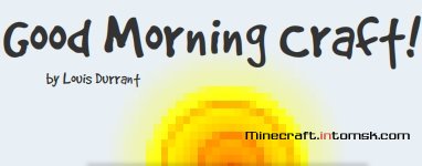 [16x][1.5] Good Morning Craft Текстурка :)